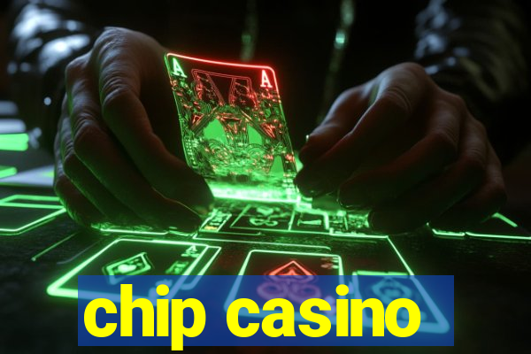 chip casino